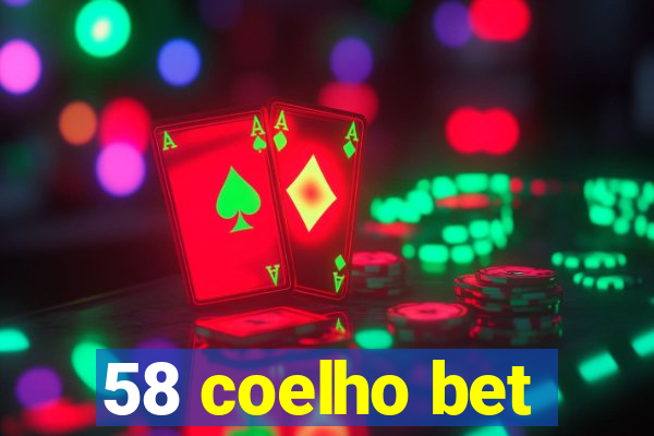 58 coelho bet